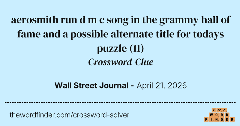 aerosmith run d m c song in the grammy hall of fame and a possible alternate title for todays puzzle crossword clue image