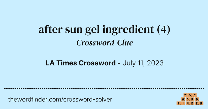 after sun gel ingredient crossword clue image
