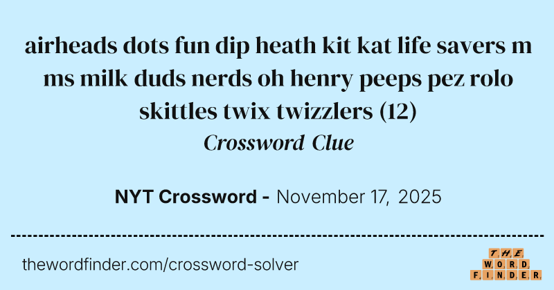 airheads dots fun dip heath kit kat life savers m ms milk duds nerds oh henry peeps pez rolo skittles twix twizzlers crossword clue image