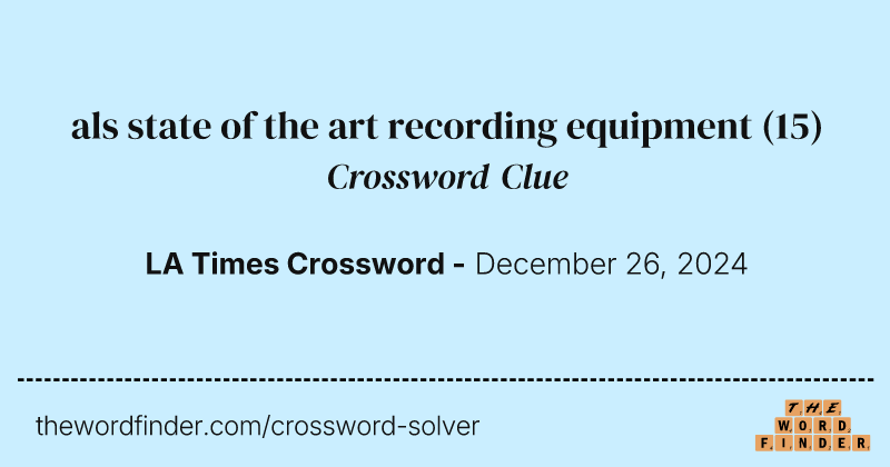 als state of the art recording equipment crossword clue image