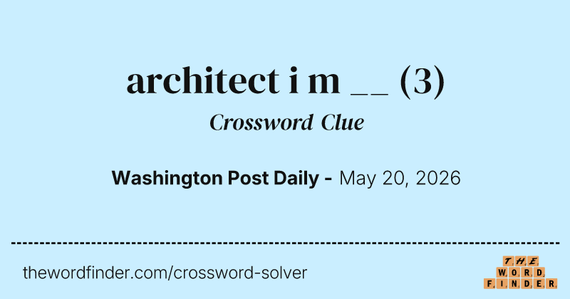 architect i m __ crossword clue image