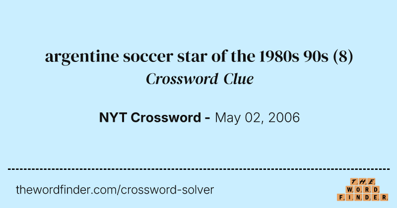 argentine soccer star of the 1980s 90s crossword clue image