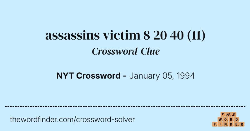 assassins victim 8 20 40 crossword clue image