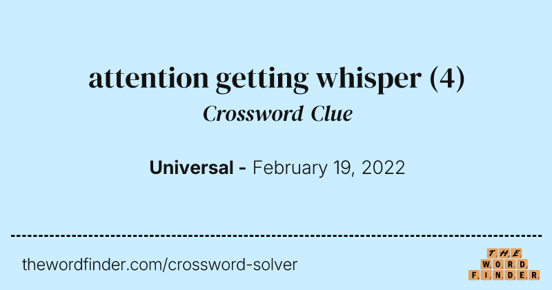 attention getting whisper crossword clue image