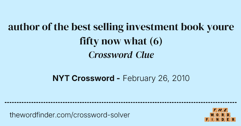 author of the best selling investment book youre fifty now what crossword clue image