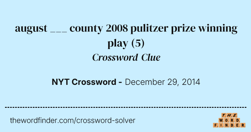 august ___ county 2008 pulitzer prize winning play crossword clue image