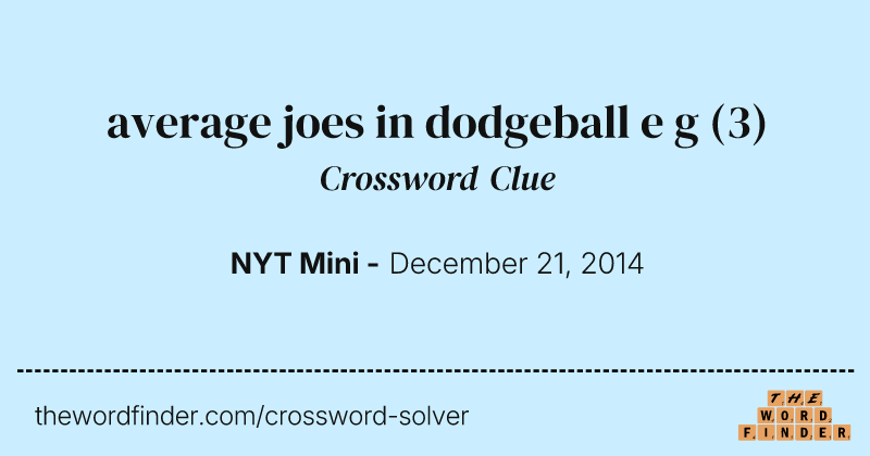 average joes in dodgeball e g crossword clue image