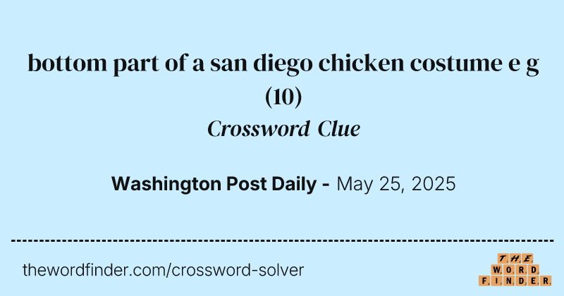 bottom part of a san diego chicken costume e g crossword clue image