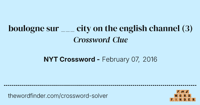 boulogne sur ___ city on the english channel crossword clue image