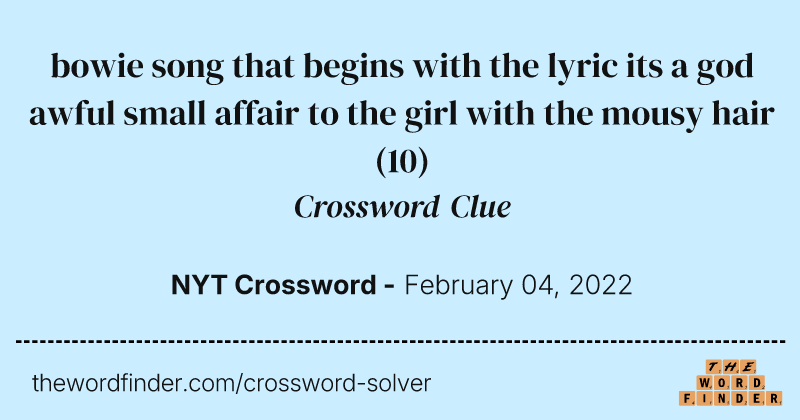 bowie song that begins with the lyric its a god awful small affair to the girl with the mousy hair crossword clue image