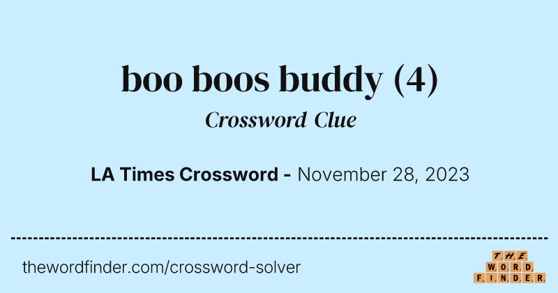 boo boos buddy crossword clue image
