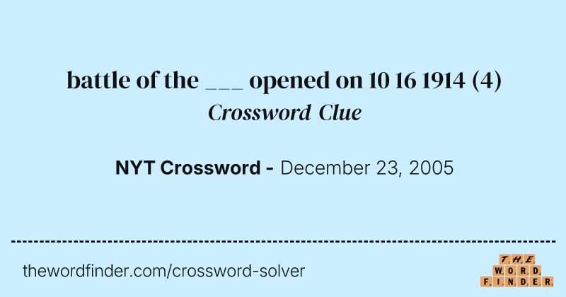 battle of the ___ opened on 10 16 1914 crossword clue image