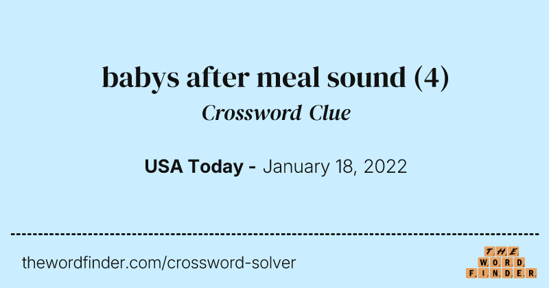 babys after meal sound crossword clue image