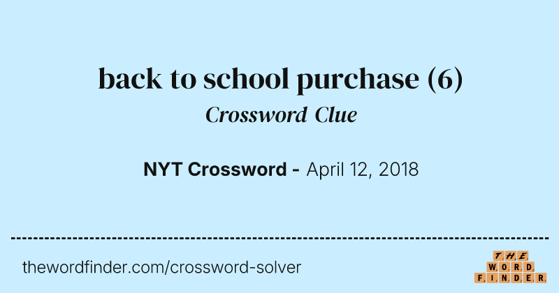 back to school purchase crossword clue image