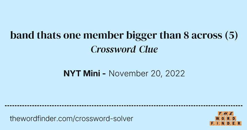 band thats one member bigger than 8 across crossword clue image