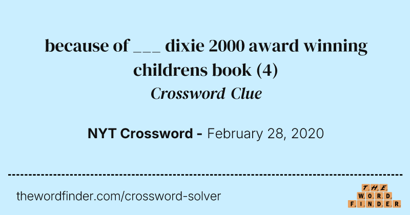 because of ___ dixie 2000 award winning childrens book crossword clue image
