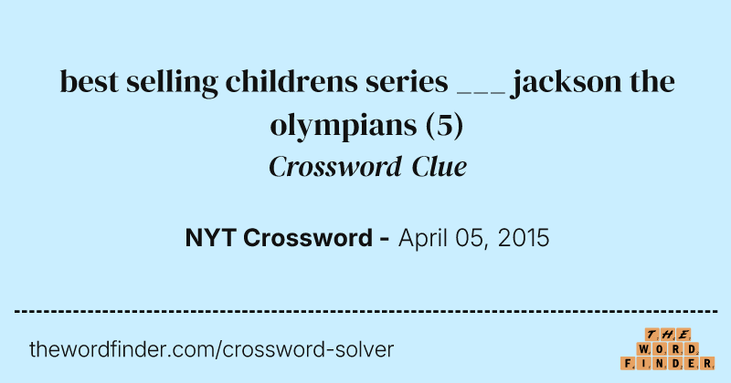 best selling childrens series ___ jackson the olympians crossword clue image