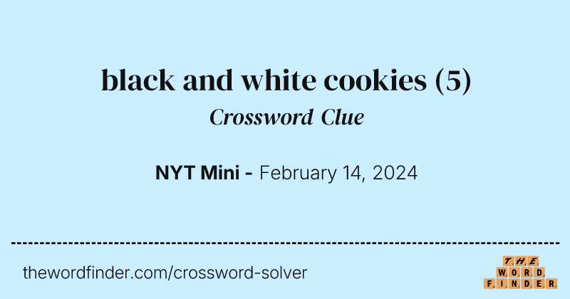 black and white cookies crossword clue image