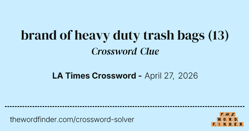 brand of heavy duty trash bags crossword clue image