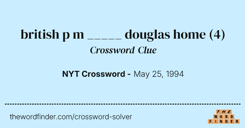 british p m _____ douglas home crossword clue image