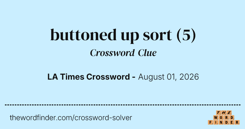 buttoned up sort crossword clue image