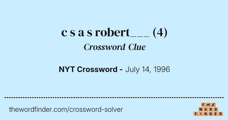 c s a s robert___ crossword clue image