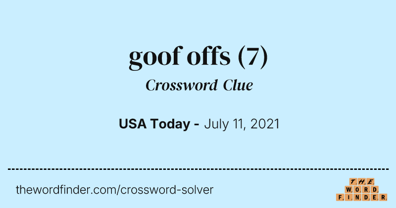 goof offs crossword clue image