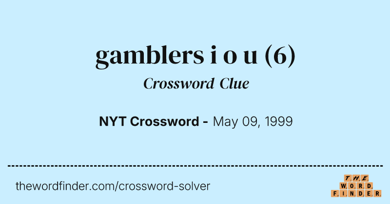 gamblers i o u crossword clue image