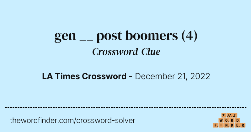 gen __ post boomers crossword clue image