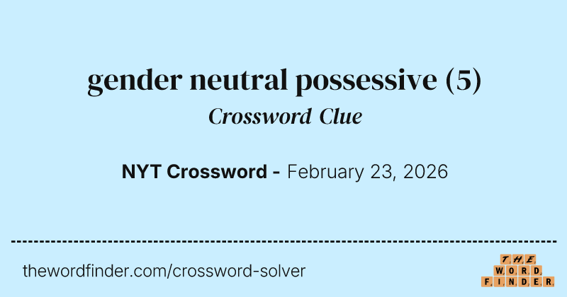 gender neutral possessive crossword clue image