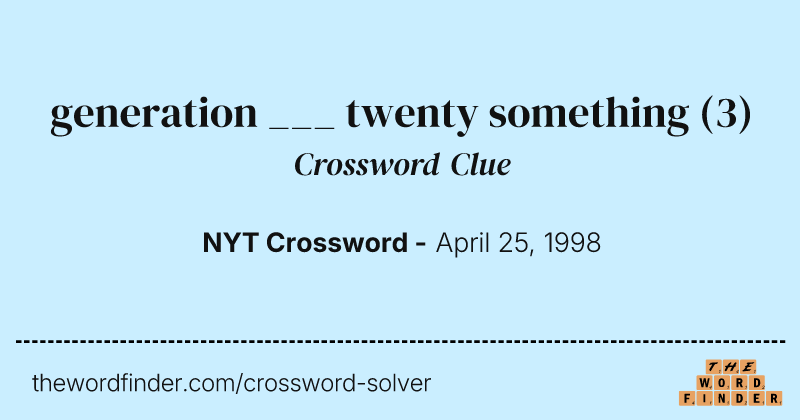 generation ___ twenty something crossword clue image