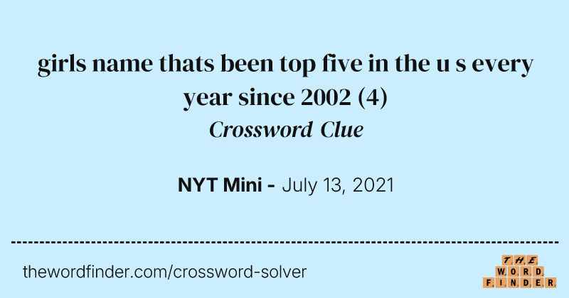 girls name thats been top five in the u s every year since 2002 crossword clue image