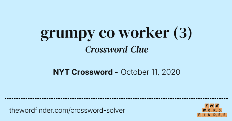 grumpy co worker crossword clue image