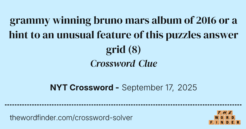 grammy winning bruno mars album of 2016 or a hint to an unusual feature of this puzzles answer grid crossword clue image