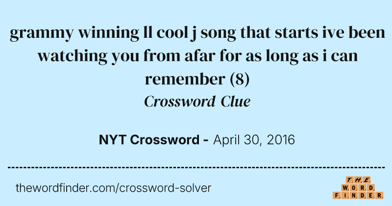 grammy winning ll cool j song that starts ive been watching you from afar for as long as i can remember crossword clue image