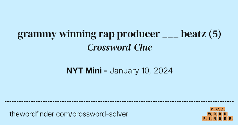 grammy winning rap producer ___ beatz crossword clue image