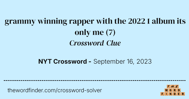 grammy winning rapper with the 2022 1 album its only me crossword clue image