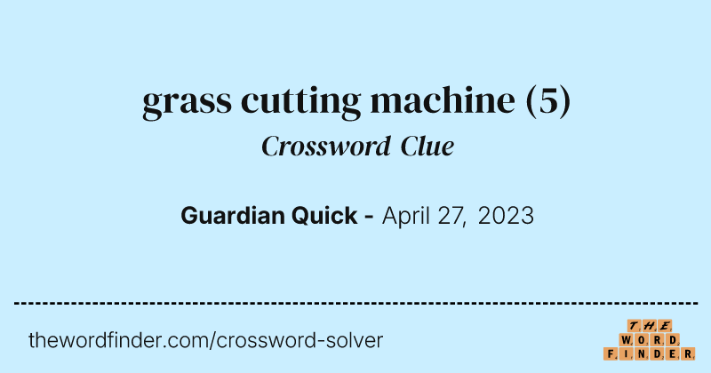 grass cutting machine crossword clue image