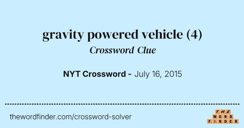 gravity powered vehicle crossword clue image