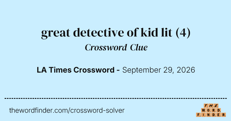 great detective of kid lit crossword clue image