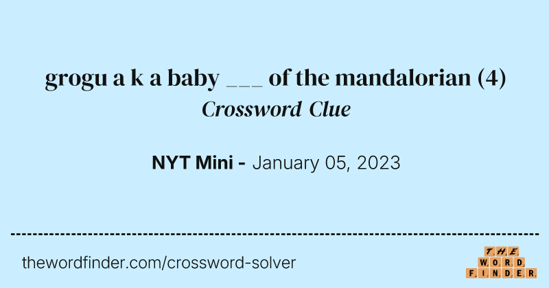 grogu a k a baby ___ of the mandalorian crossword clue image