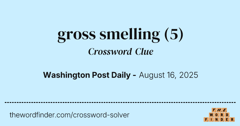 gross smelling crossword clue image