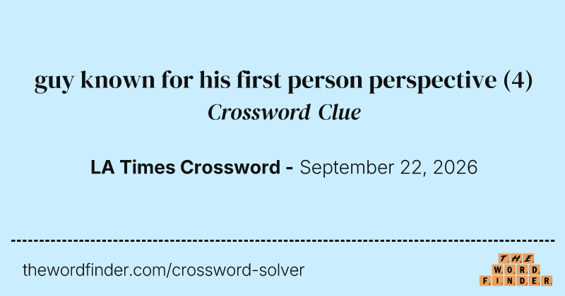guy known for his first person perspective crossword clue image