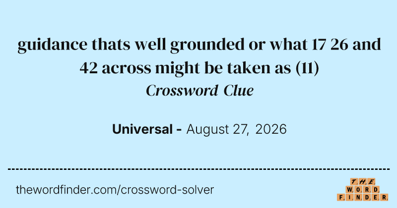 guidance thats well grounded or what 17 26 and 42 across might be taken as crossword clue image