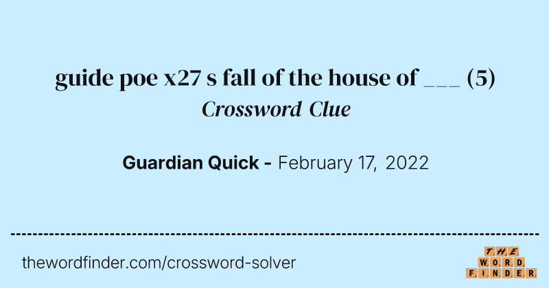 guide poe x27 s fall of the house of ___ crossword clue image