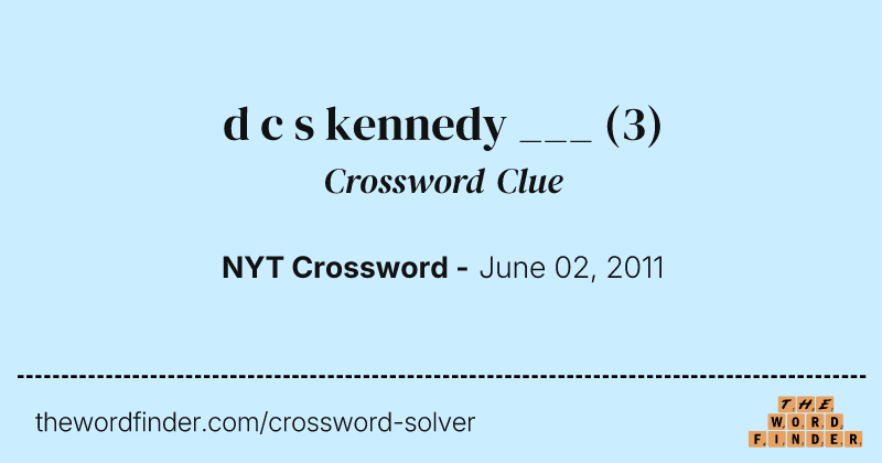 d c s kennedy ___ crossword clue image