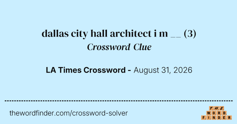 dallas city hall architect i m __ crossword clue image