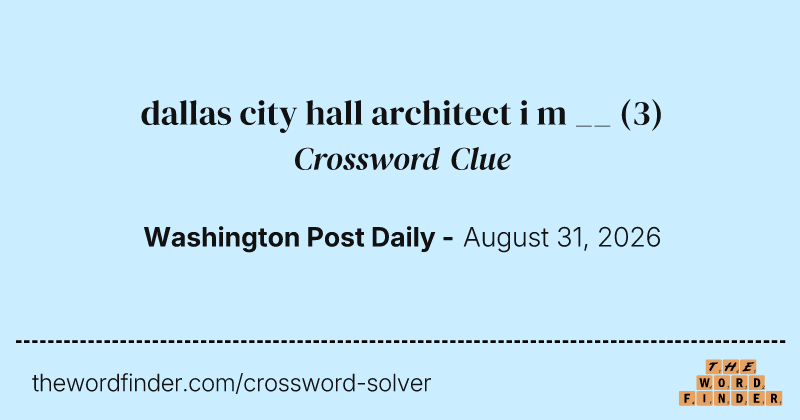 dallas city hall architect i m __ crossword clue image