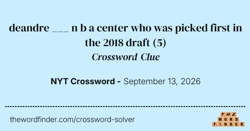 deandre ___ n b a center who was picked first in the 2018 draft crossword clue image