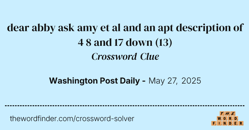 dear abby ask amy et al and an apt description of 4 8 and 17 down crossword clue image